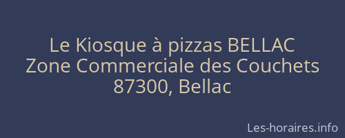 Le Kiosque à pizzas BELLAC