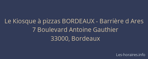 Le Kiosque à pizzas BORDEAUX - Barrière d Ares