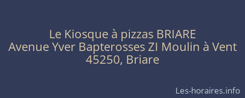 Le Kiosque à pizzas BRIARE