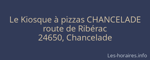 Le Kiosque à pizzas CHANCELADE