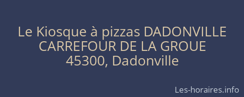 Le Kiosque à pizzas DADONVILLE