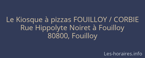 Le Kiosque à pizzas FOUILLOY / CORBIE