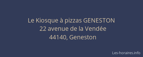 Le Kiosque à pizzas GENESTON