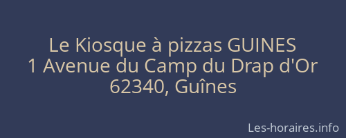 Le Kiosque à pizzas GUINES