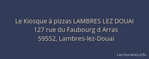 Le Kiosque à pizzas LAMBRES LEZ DOUAI