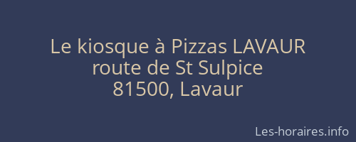 Le kiosque à Pizzas LAVAUR