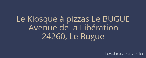Le Kiosque à pizzas Le BUGUE
