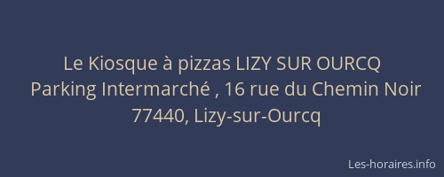 Le Kiosque à pizzas LIZY SUR OURCQ