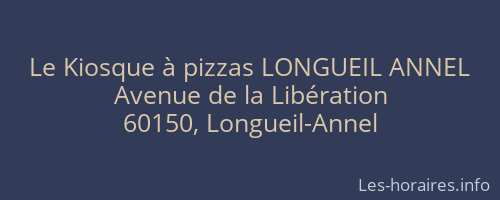 Le Kiosque à pizzas LONGUEIL ANNEL