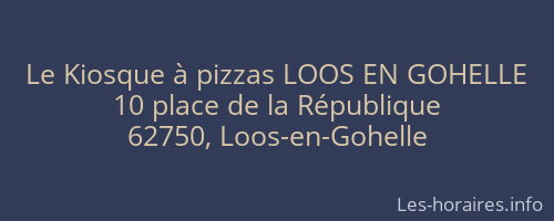 Le Kiosque à pizzas LOOS EN GOHELLE