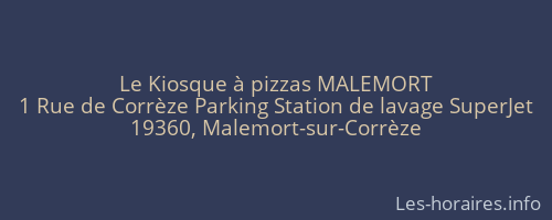 Le Kiosque à pizzas MALEMORT