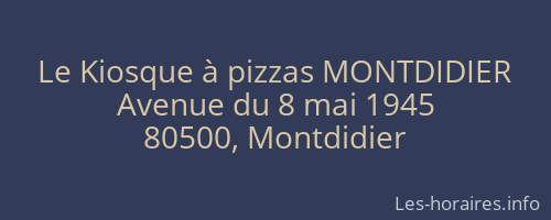Le Kiosque à pizzas MONTDIDIER