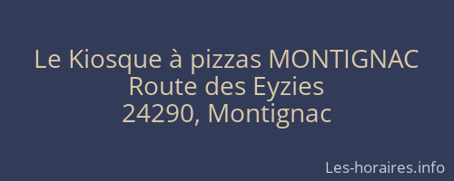 Le Kiosque à pizzas MONTIGNAC