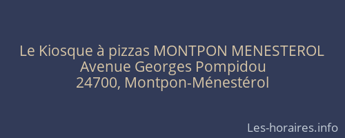 Le Kiosque à pizzas MONTPON MENESTEROL