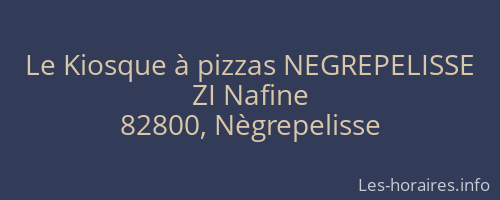 Le Kiosque à pizzas NEGREPELISSE