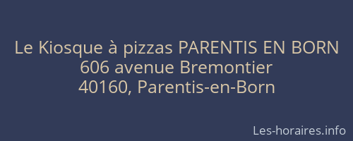 Le Kiosque à pizzas PARENTIS EN BORN
