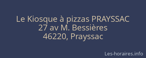 Le Kiosque à pizzas PRAYSSAC