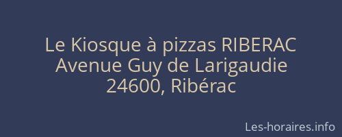 Le Kiosque à pizzas RIBERAC