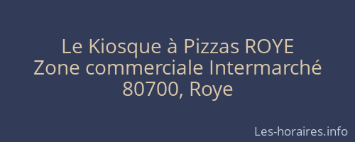 Le Kiosque à Pizzas ROYE