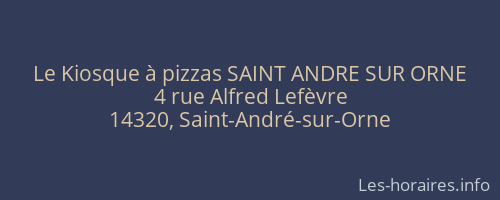 Le Kiosque à pizzas SAINT ANDRE SUR ORNE