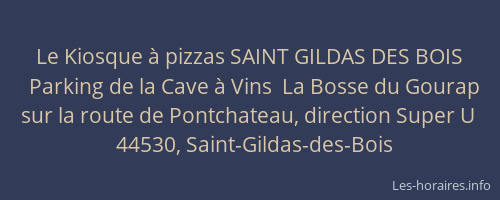 Le Kiosque à pizzas SAINT GILDAS DES BOIS