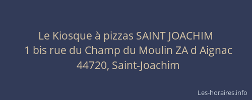 Le Kiosque à pizzas SAINT JOACHIM