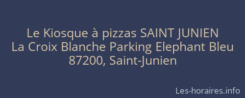 Le Kiosque à pizzas SAINT JUNIEN