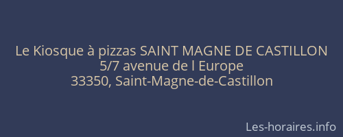 Le Kiosque à pizzas SAINT MAGNE DE CASTILLON