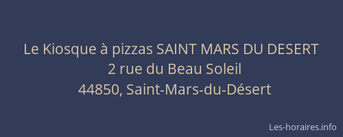 Le Kiosque à pizzas SAINT MARS DU DESERT