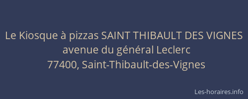 Le Kiosque à pizzas SAINT THIBAULT DES VIGNES