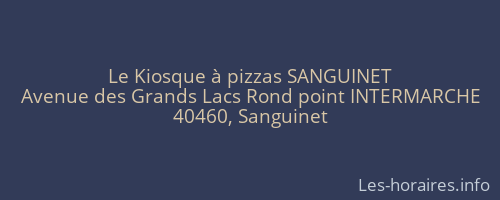 Le Kiosque à pizzas SANGUINET