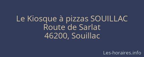 Le Kiosque à pizzas SOUILLAC