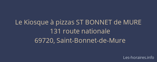 Le Kiosque à pizzas ST BONNET de MURE