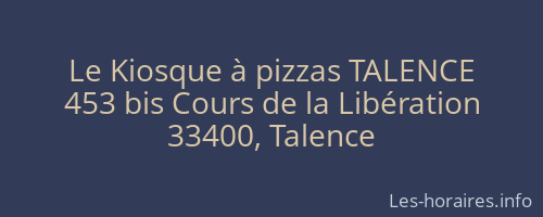 Le Kiosque à pizzas TALENCE