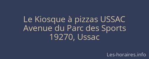 Le Kiosque à pizzas USSAC