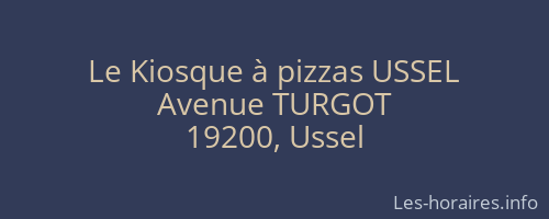 Le Kiosque à pizzas USSEL