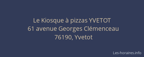Le Kiosque à pizzas YVETOT