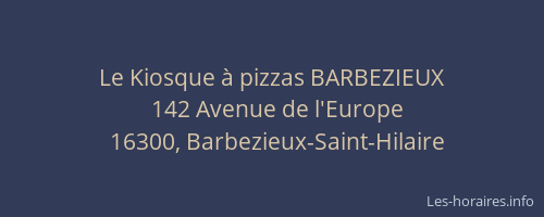 Le Kiosque à pizzas BARBEZIEUX