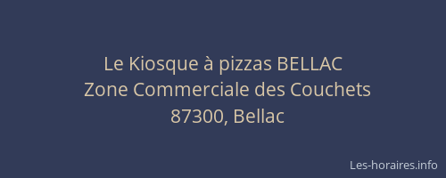 Le Kiosque à pizzas BELLAC