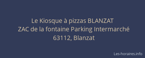 Le Kiosque à pizzas BLANZAT