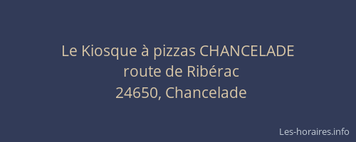 Le Kiosque à pizzas CHANCELADE