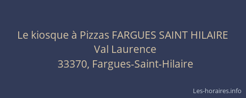 Le kiosque &agrave; Pizzas FARGUES SAINT HILAIRE