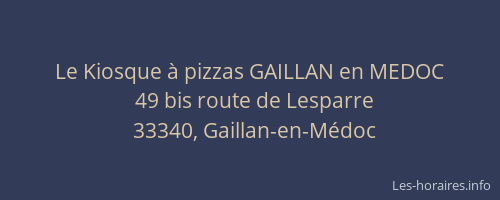 Le Kiosque à pizzas GAILLAN en MEDOC
