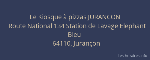 Le Kiosque &agrave; pizzas JURANCON