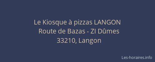 Le Kiosque &agrave; pizzas LANGON