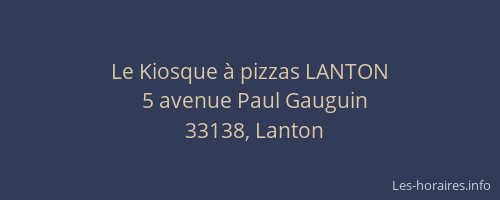 Le Kiosque à pizzas LANTON