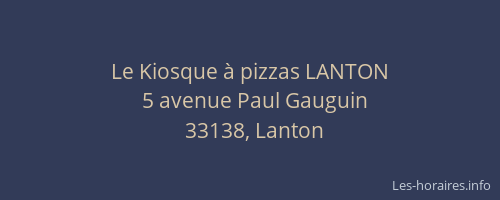 Le Kiosque &agrave; pizzas LANTON