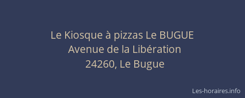 Le Kiosque &agrave; pizzas Le BUGUE