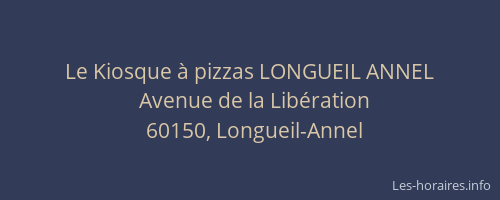 Le Kiosque &agrave; pizzas LONGUEIL ANNEL
