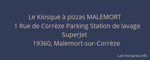 Le Kiosque &agrave; pizzas MALEMORT